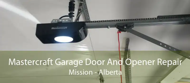 Mastercraft Garage Door And Opener Repair Mission - Alberta