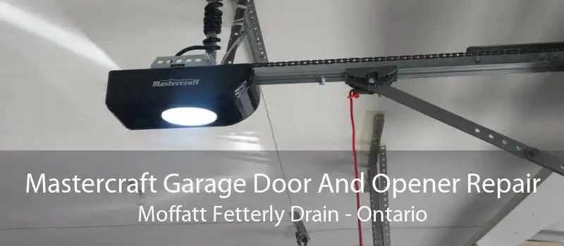 Mastercraft Garage Door And Opener Repair Moffatt Fetterly Drain - Ontario
