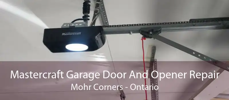 Mastercraft Garage Door And Opener Repair Mohr Corners - Ontario