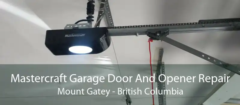 Mastercraft Garage Door And Opener Repair Mount Gatey - British Columbia