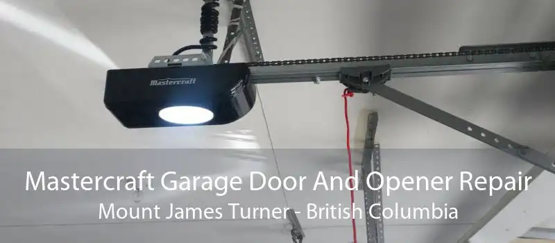 Mastercraft Garage Door And Opener Repair Mount James Turner - British Columbia