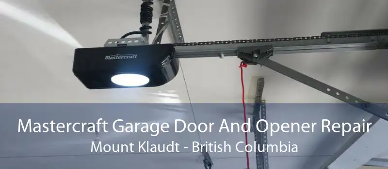 Mastercraft Garage Door And Opener Repair Mount Klaudt - British Columbia