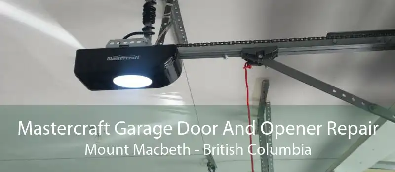 Mastercraft Garage Door And Opener Repair Mount Macbeth - British Columbia