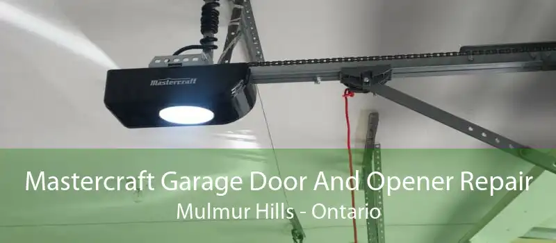 Mastercraft Garage Door And Opener Repair Mulmur Hills - Ontario