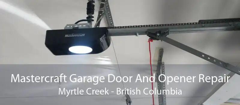 Mastercraft Garage Door And Opener Repair Myrtle Creek - British Columbia