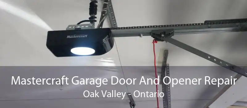 Mastercraft Garage Door And Opener Repair Oak Valley - Ontario