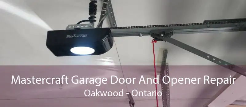 Mastercraft Garage Door And Opener Repair Oakwood - Ontario