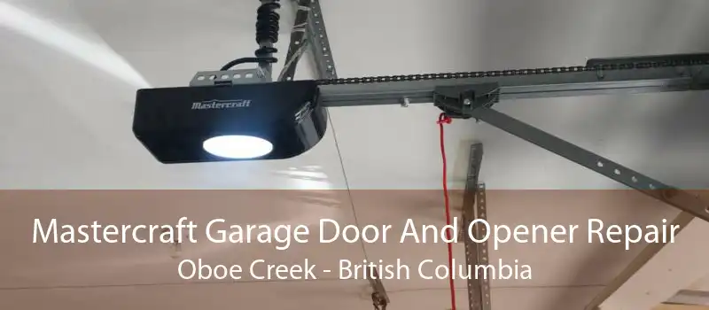 Mastercraft Garage Door And Opener Repair Oboe Creek - British Columbia