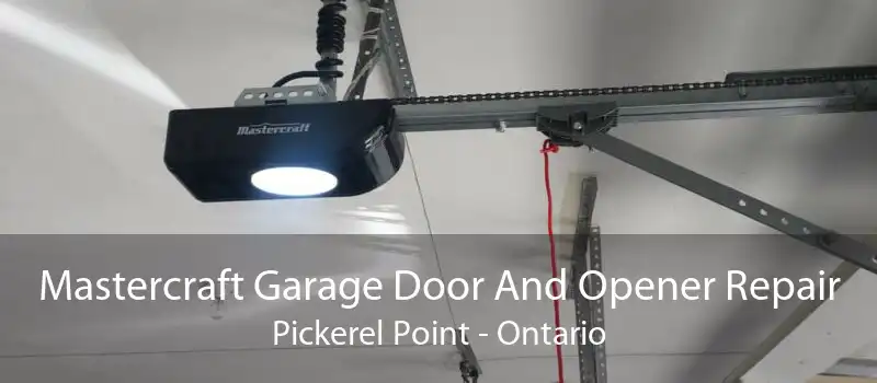Mastercraft Garage Door And Opener Repair Pickerel Point - Ontario
