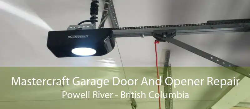 Mastercraft Garage Door And Opener Repair Powell River - British Columbia