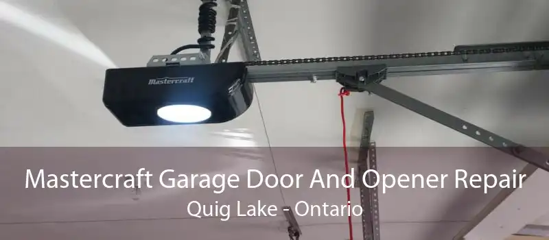 Mastercraft Garage Door And Opener Repair Quig Lake - Ontario