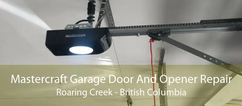 Mastercraft Garage Door And Opener Repair Roaring Creek - British Columbia