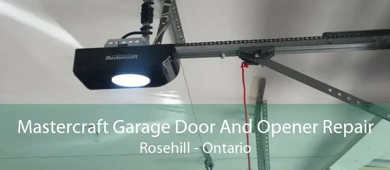 Mastercraft Garage Door And Opener Repair Rosehill - Ontario