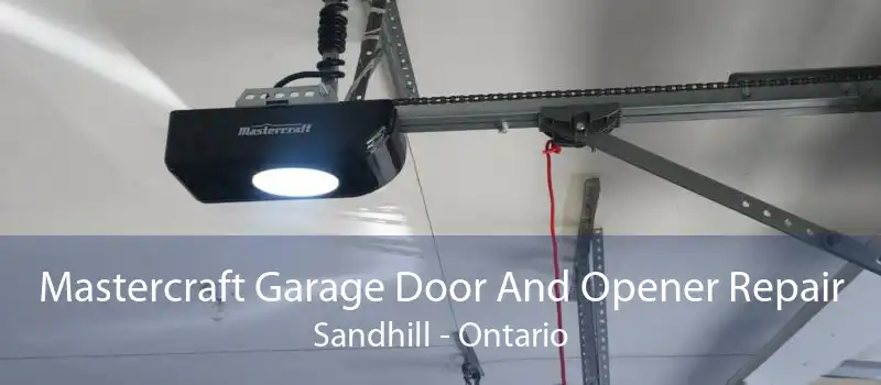 Mastercraft Garage Door And Opener Repair Sandhill - Ontario