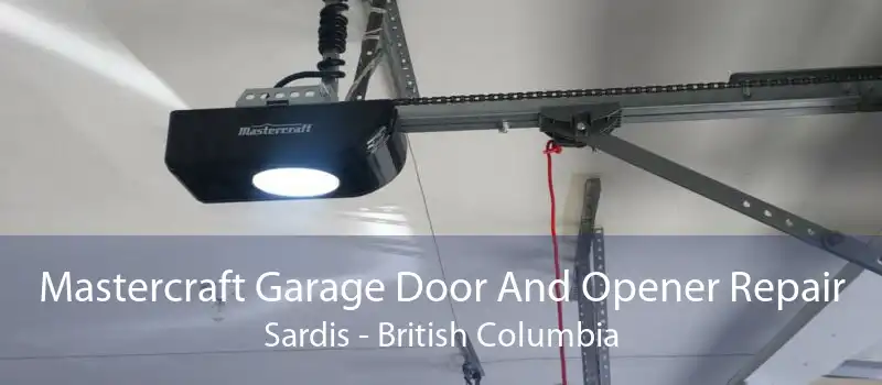 Mastercraft Garage Door And Opener Repair Sardis - British Columbia