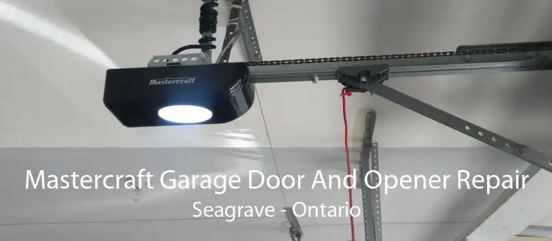 Mastercraft Garage Door And Opener Repair Seagrave - Ontario