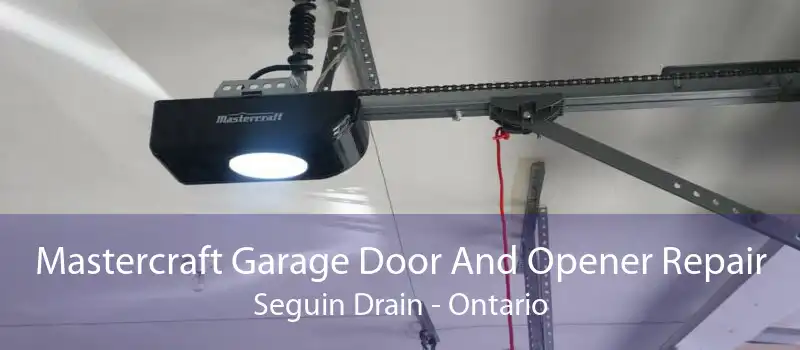 Mastercraft Garage Door And Opener Repair Seguin Drain - Ontario