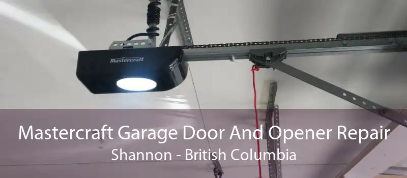 Mastercraft Garage Door And Opener Repair Shannon - British Columbia