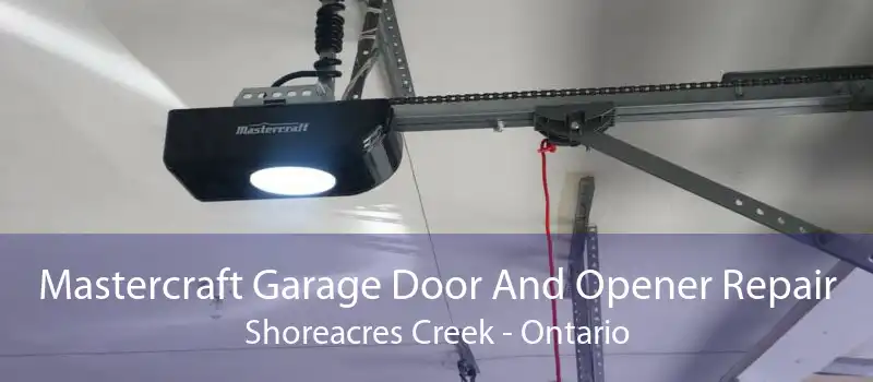 Mastercraft Garage Door And Opener Repair Shoreacres Creek - Ontario