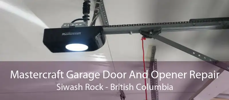 Mastercraft Garage Door And Opener Repair Siwash Rock - British Columbia
