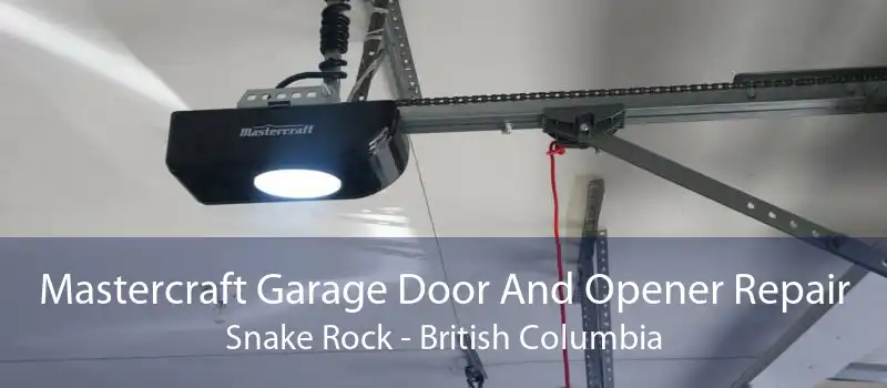 Mastercraft Garage Door And Opener Repair Snake Rock - British Columbia
