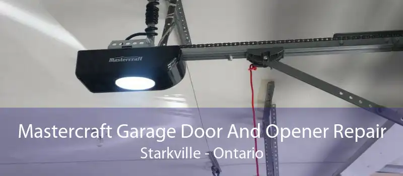 Mastercraft Garage Door And Opener Repair Starkville - Ontario