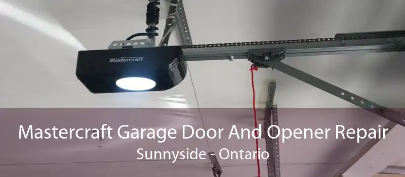 Mastercraft Garage Door And Opener Repair Sunnyside - Ontario