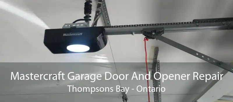 Mastercraft Garage Door And Opener Repair Thompsons Bay - Ontario