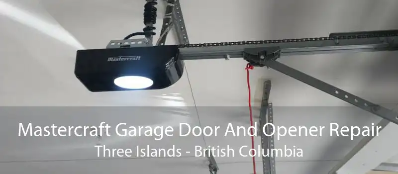 Mastercraft Garage Door And Opener Repair Three Islands - British Columbia