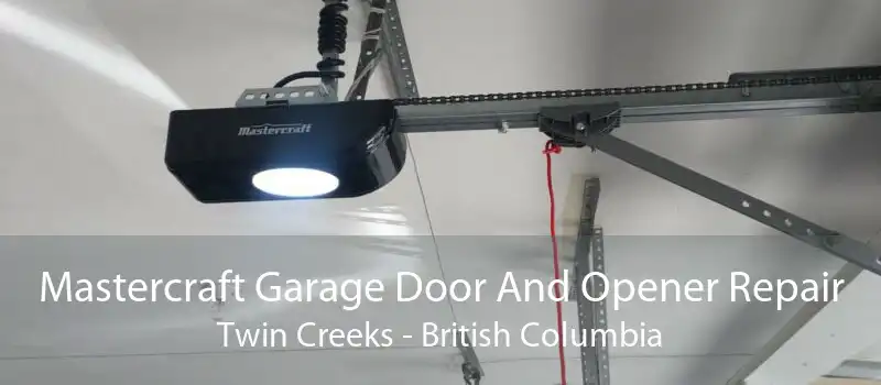 Mastercraft Garage Door And Opener Repair Twin Creeks - British Columbia