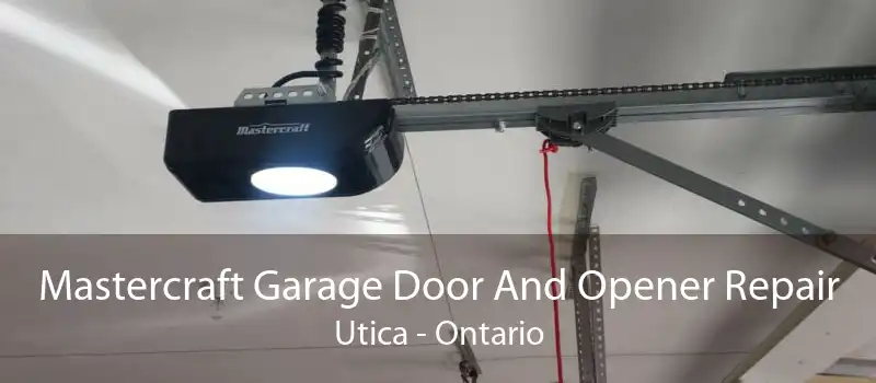 Mastercraft Garage Door And Opener Repair Utica - Ontario