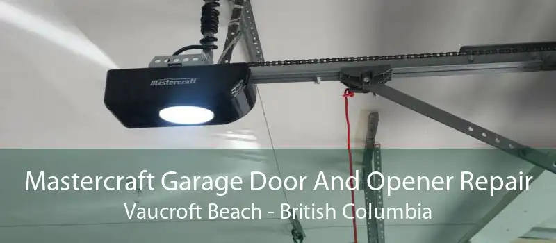 Mastercraft Garage Door And Opener Repair Vaucroft Beach - British Columbia