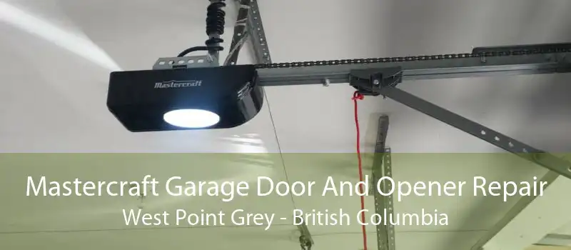 Mastercraft Garage Door And Opener Repair West Point Grey - British Columbia