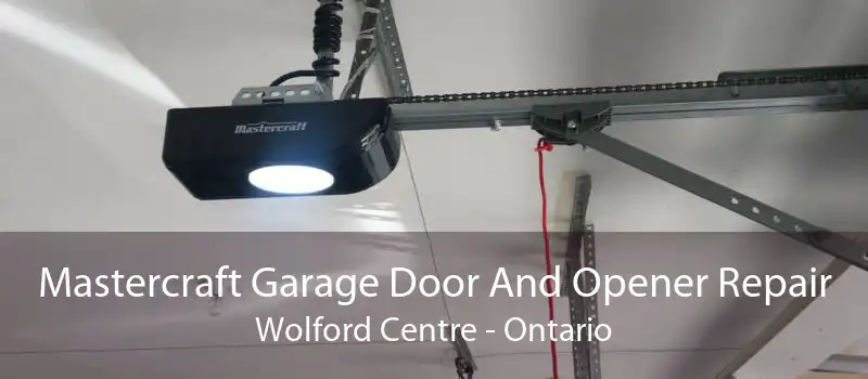 Mastercraft Garage Door And Opener Repair Wolford Centre - Ontario