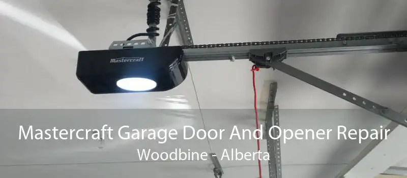 Mastercraft Garage Door And Opener Repair Woodbine - Alberta