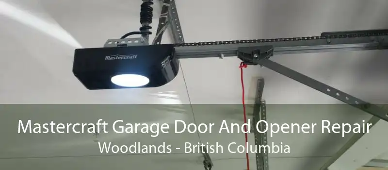 Mastercraft Garage Door And Opener Repair Woodlands - British Columbia