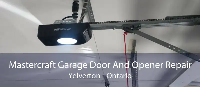 Mastercraft Garage Door And Opener Repair Yelverton - Ontario
