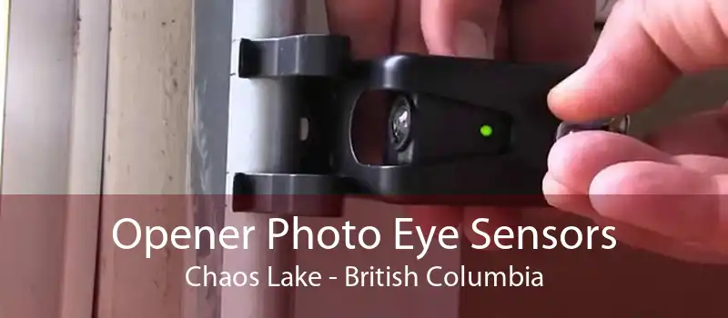 Opener Photo Eye Sensors Chaos Lake - British Columbia