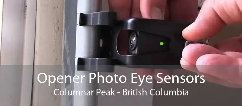 Opener Photo Eye Sensors Columnar Peak - British Columbia