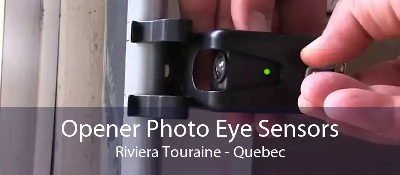 Opener Photo Eye Sensors Riviera Touraine - Quebec