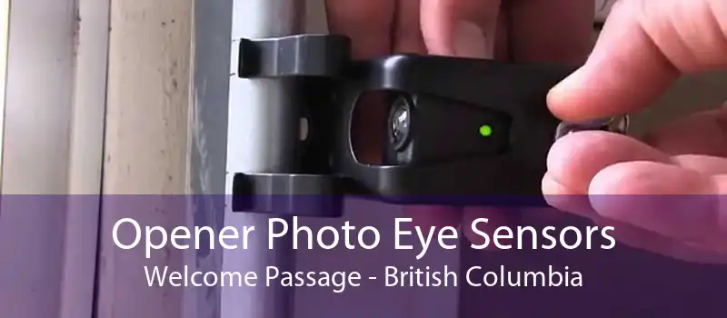 Opener Photo Eye Sensors Welcome Passage - British Columbia