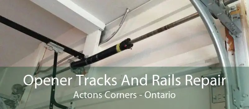 Opener Tracks And Rails Repair Actons Corners - Ontario