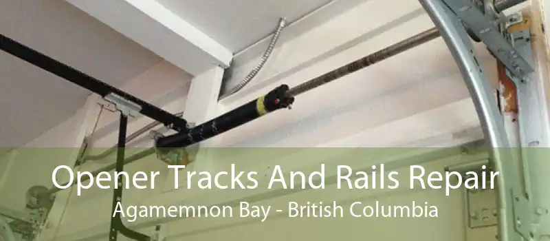 Opener Tracks And Rails Repair Agamemnon Bay - British Columbia