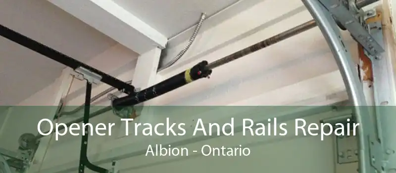 Opener Tracks And Rails Repair Albion - Ontario