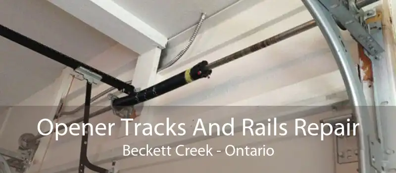 Opener Tracks And Rails Repair Beckett Creek - Ontario