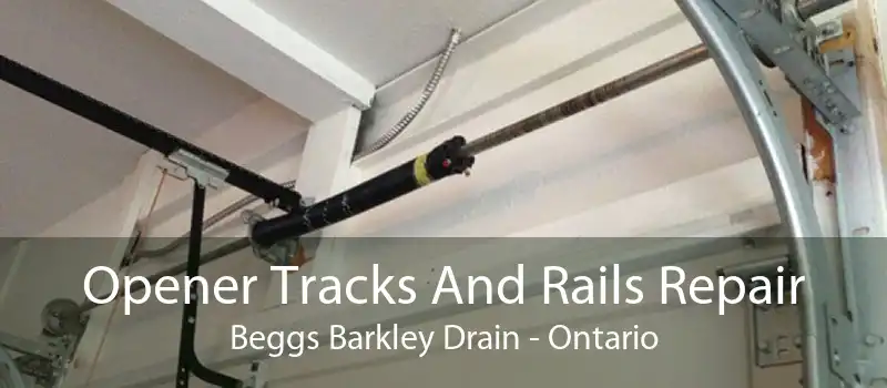 Opener Tracks And Rails Repair Beggs Barkley Drain - Ontario