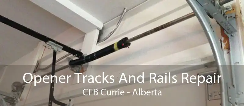 Opener Tracks And Rails Repair CFB Currie - Alberta