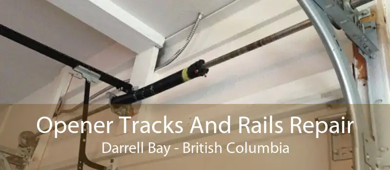 Opener Tracks And Rails Repair Darrell Bay - British Columbia