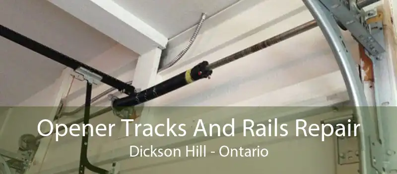 Opener Tracks And Rails Repair Dickson Hill - Ontario