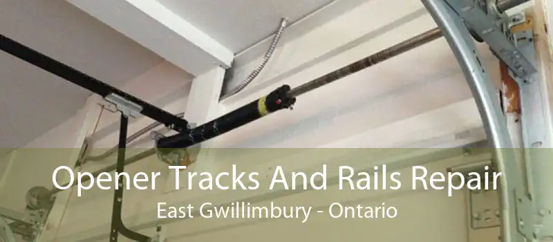 Opener Tracks And Rails Repair East Gwillimbury - Ontario